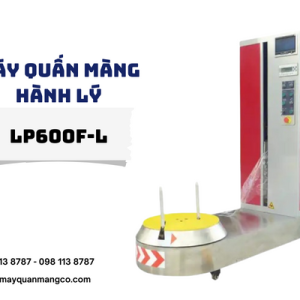 máy quấn màng co hành lý LP600FL