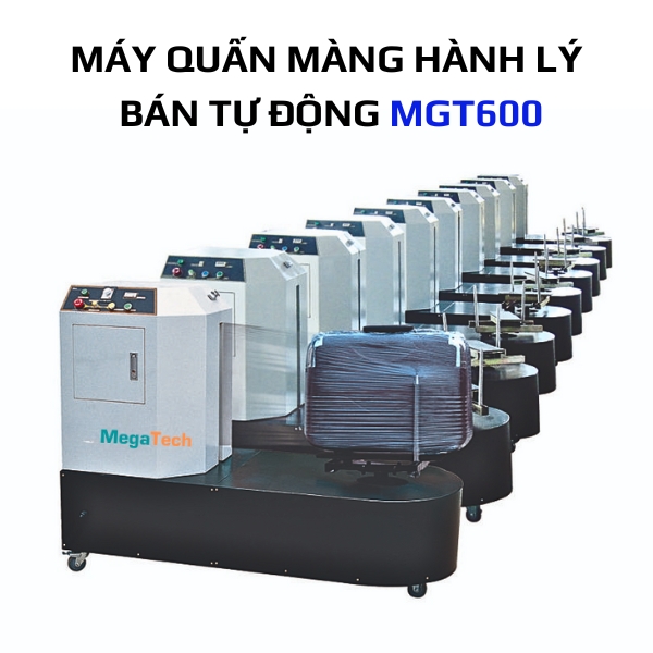 Máy quấn màng hành lý MGT600